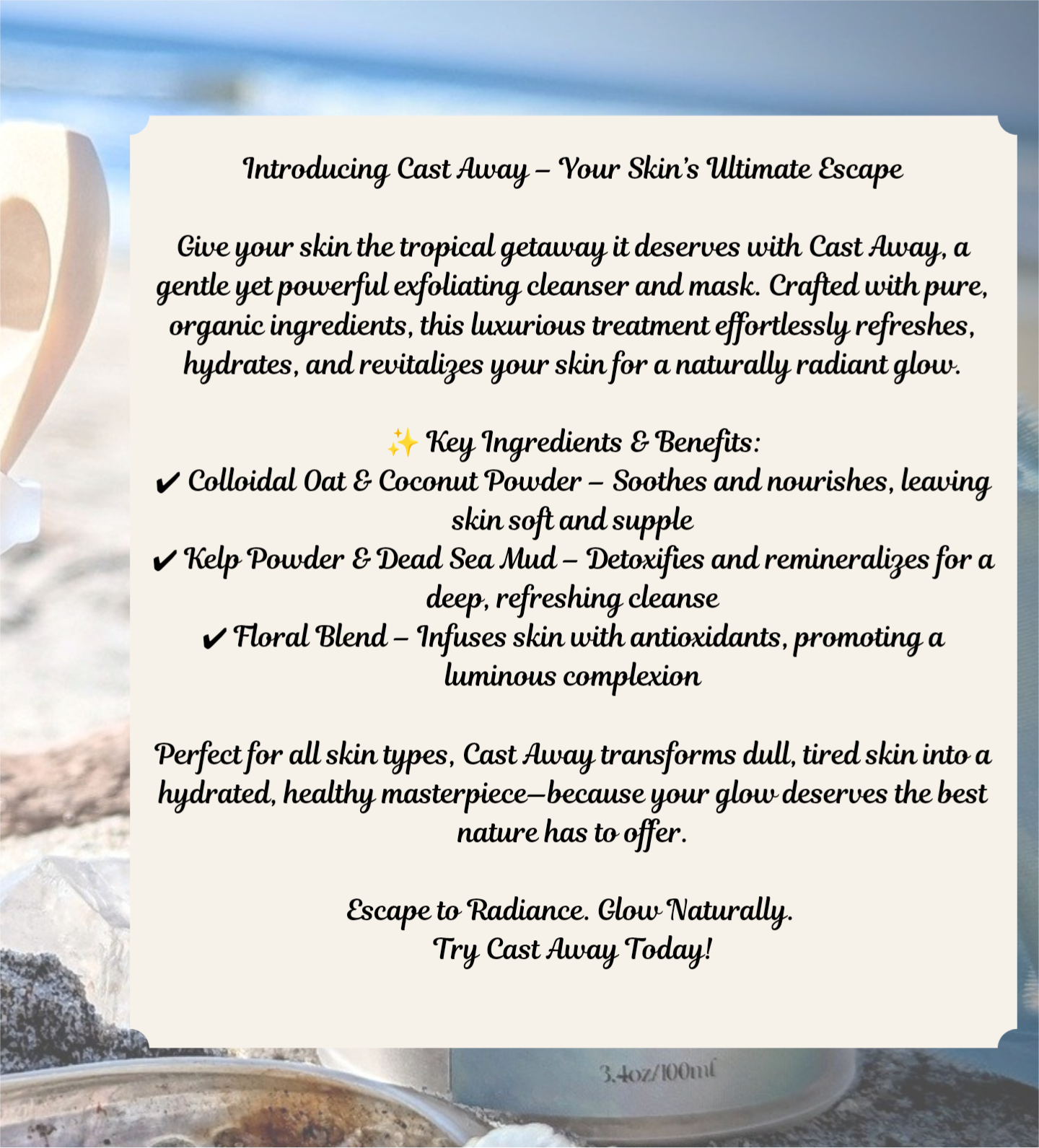 Cast Away ~ Detoxifying Exfoliating Cleanser/Mask